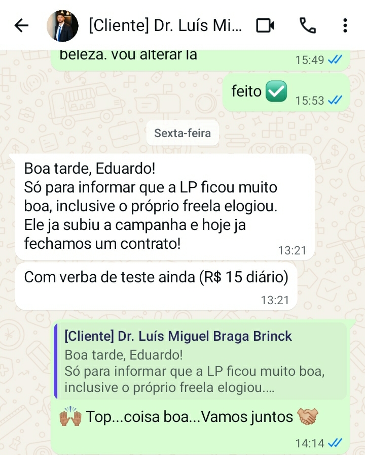 Mensagem do advogado Luís Miguel Braga Brinck relatando um contrato fechado no primeiro dia da campanha com investimento de teste de 15 reais por dia